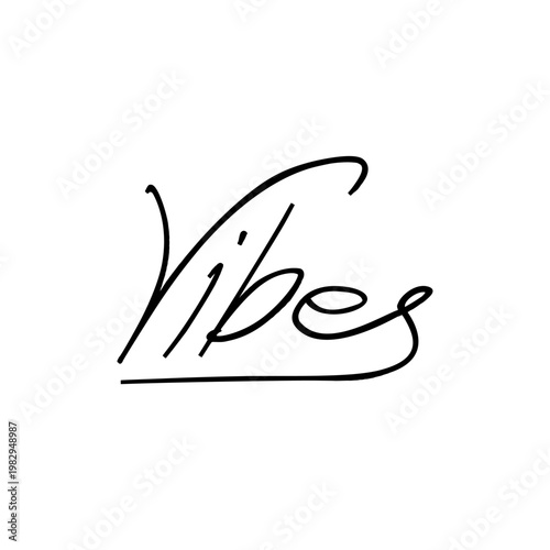 Black Cursive Vibes Text Typography on White Background
