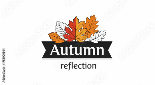 Autumn leaves on a banner with the word Autumn and reflection
