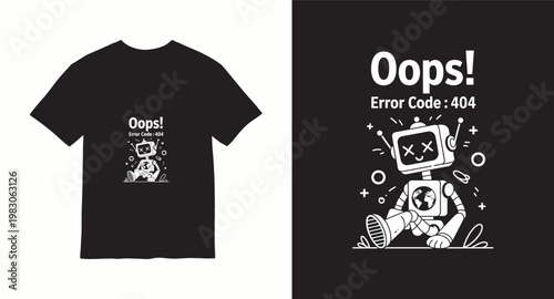 Broken robot character with oops error code 404 message for apparel design.