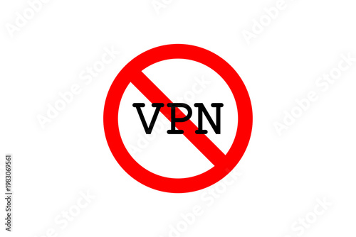 Vpn access forbidden sign with red prohibition circle symbol.