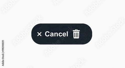 A digital interface displays a cancel button with a trash icon on a white background.