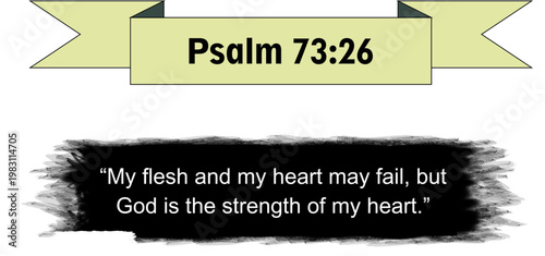 Psalm 73:26 Bible Verse Banner Yellow Ribbon Black Brush Stroke Quote Scripture Christian Religious Graphic Design Element Vector Illustration Transparent Background