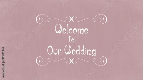 Welcome to Our Wedding – Elegant Swirl Frame Wedding Title on Rustic Dusty Pink Chalkboard	
