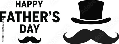Happy father's day celebrating dads with a classic mustache top hat design