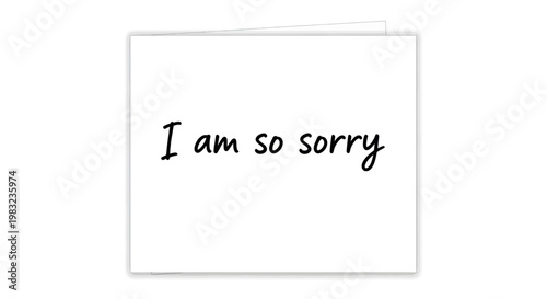 Handwritten "I am so sorry" message on white card, apology, regret, sympathy, greeting card