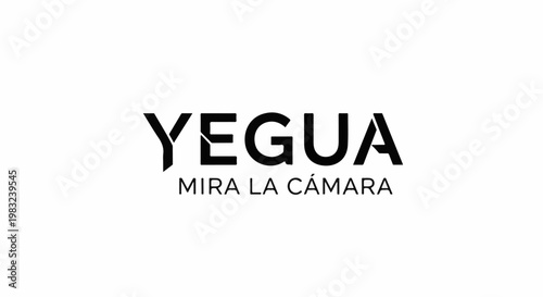 Bold black text "YEGUAYEGUA" above "MIRA LA CÁMARA" on white