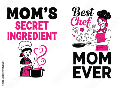 Mom's secret ingredient and best chef ever illustration tshirt design