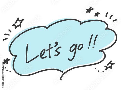 Let’s go 英語の手書き文字のメッセージとライトブルーの吹き出しとかわいい星マーク