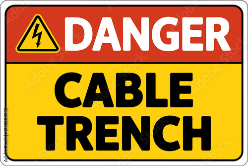Danger cable trench warning sign with yellow triangle and lightning bolt symbol
