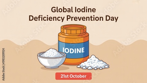 Global Iodine Deficiency Prevention Day, 21st October, isolated on beige background