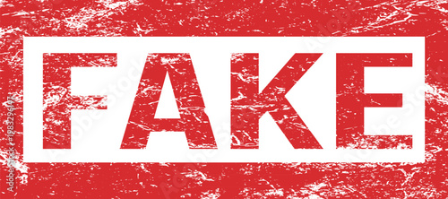A textured red stamp announces FAKE with bold white lettering, signifying inauthenticity or deception.