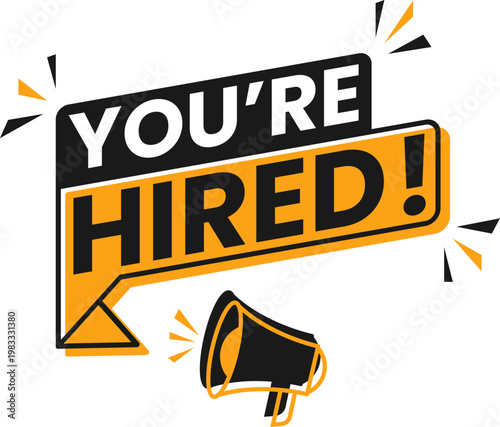 A loudspeaker announces a job offer with a sign that says you're hired