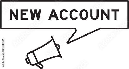 Megaphone icon with speech bubble in word new account on white background