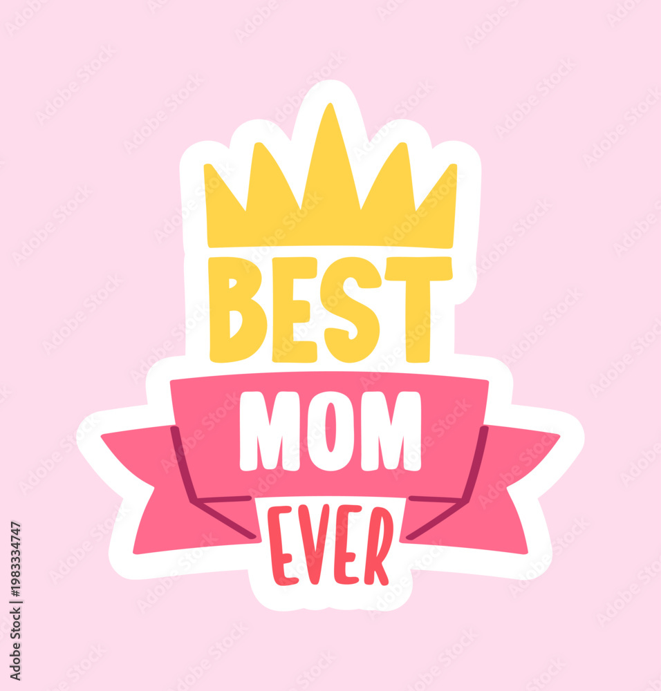 Obraz premium Crown Best Mom Ever Badge Cartoon