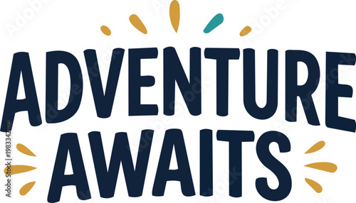 Adventure awaits text with decorative lettering