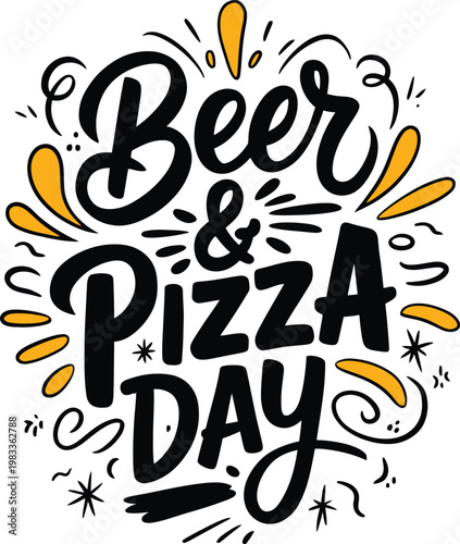 Beer and Pizza Day hand drawn typography lettering vector illustration