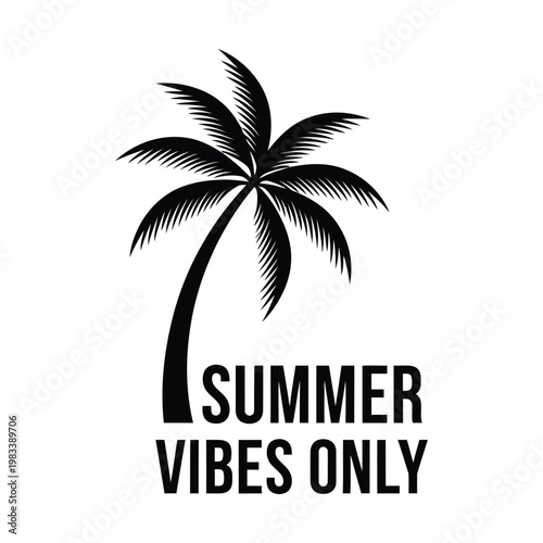 Black and white palm tree illustration with summer vibes only text