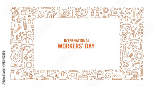 International Workers' Day: A celebratory design commemorating International Workers' Day, with a structured border filled with industrial tools, framing a central space for messages.