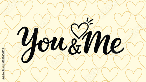 Romantic you and me text is written in bold black calligraphy over a light cream background filled with faint hand drawn hearts.