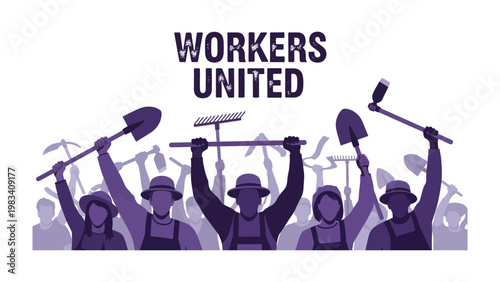 Workers United: A powerful illustration depicts a united group of workers, arms raised high in solidarity, symbols of labor in hand. The banner Workers United amplifies the message of strength.