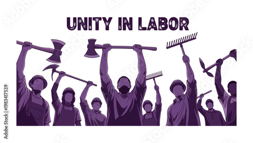 Unity in Labor: A powerful illustration depicts a group of laborers united in a show of solidarity, lifting their tools in a gesture of collective strength.