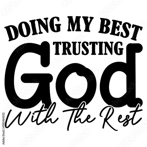 Doing My Best Trusting God with Rest SVG