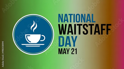 National waitstaff day may 21st celebration emblem featuring coffee cup icon and bold text waitstaff restaurant