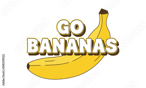 Playful graphic design 'go bananas' with a vibrant banana illustration and bold typography