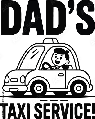 Dad's taxi service vector, humorous illustration concept featuring family taxi theme design for transportation, father lifestyle, and playful graphic branding.