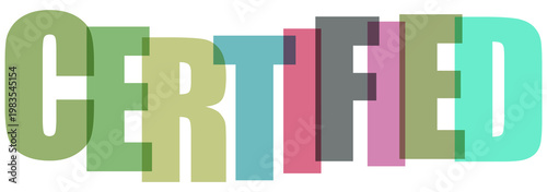 Certified text in varied pastel colors with 3d effect on transparent grid background.