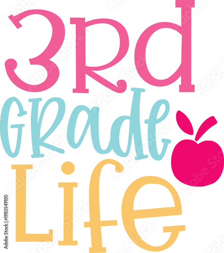 3rd grade life t-shirt design, apple illustration, textual graphic. t-shirt design
