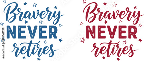 Honoring heroes 'bravery never retires' memorial day tribute with patriotic american flag design