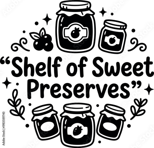 Black and white shelf of sweet preserves calligraphic lettering with jam jars and fruit icons