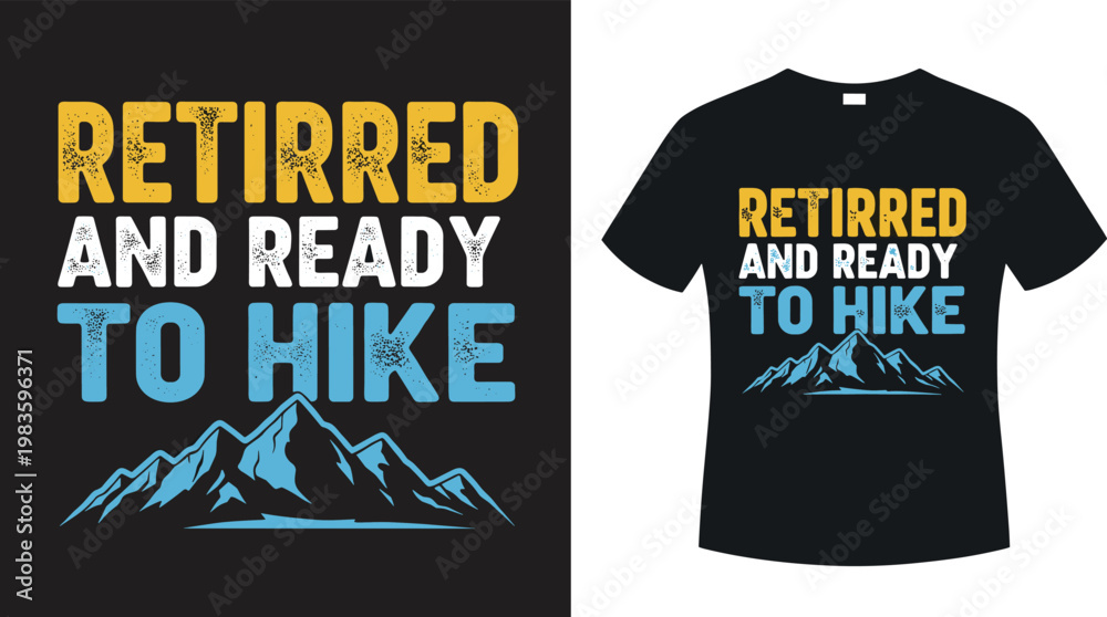 Fototapeta premium Retired and ready to hike vintage t-shirt design featuring mountain peaks and distressed typography for outdoor adventure and retirement lifestyle