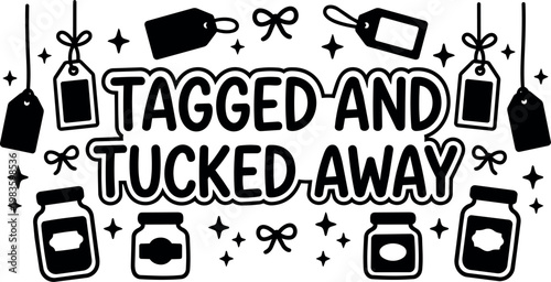 Black and white tagged and tucked away phrase with gift tags and jars vector art