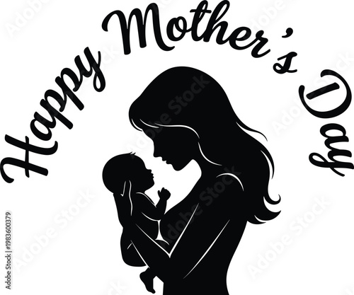 Happy Mother's Day silhouette, mother holding newborn baby, black vector illustration, family love concept, isolated on white background, greeting card.