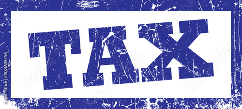 Distressed blue rubber stamp impression with the word tax inside a rectangular border