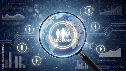 Global leadership concept with magnifying glass over world map, business management, team analytics, human resources, recruitment strategy and corporate network technology concept