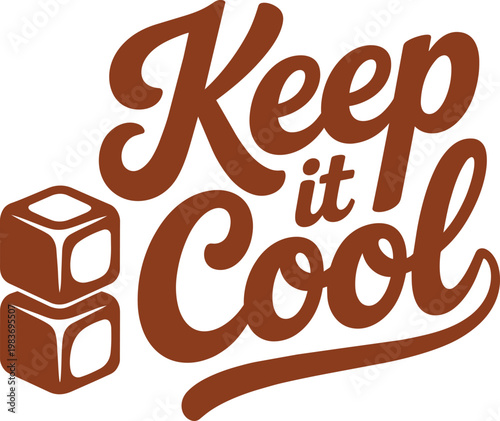 Keep it Cool vintage typography design with 2 ice cubes in brown on transparent