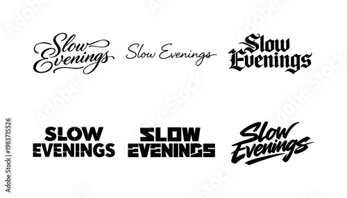 Slow Evenings. Set lettering. harmonious lettering variations of the same emblematic concept, each with different artistic interpretation (Elegant script with