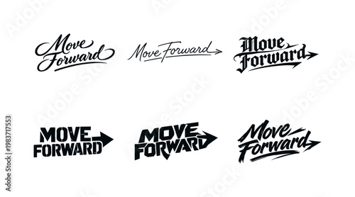 Move Forward. Set lettering. harmonious lettering variations of the same emblematic concept, each with different artistic interpretation (Elegant script with