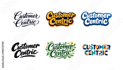 Customer Centric. Set lettering. harmonious lettering variations of the same emblematic concept, each with different artistic interpretation (Elegant script