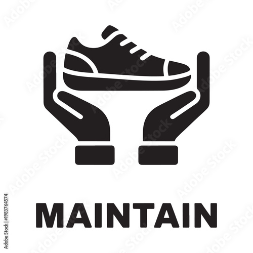 Hands presenting a shoe with the word maintain underneath