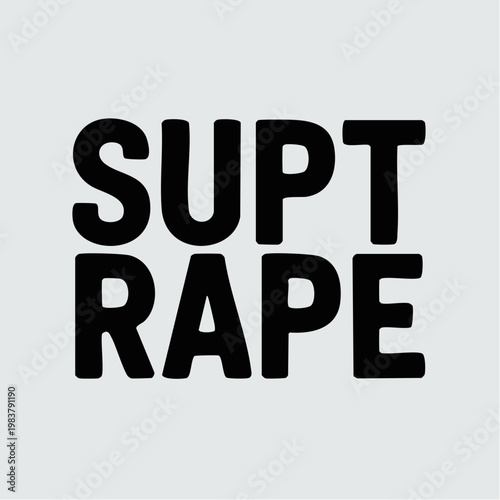 Black Supt Rape typography on gray background