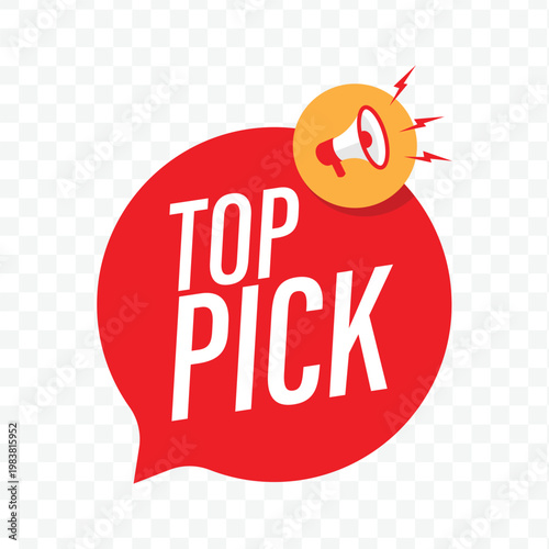 red top pick promotional speech bubble with megaphone icon for commercial best choice product marketing