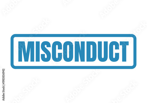 Blue rectangular rubber stamp featuring the word misconduct for legal disciplinary action and workplace policy violation records