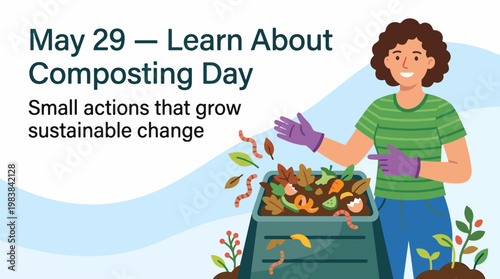 Learn About Composting Day with person composting organic waste, sustainable living and waste reduction concept, eco friendly lifestyle, modern flat vector illustration