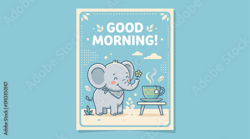 Cute Elephant Good Morning Card With Tea Cup Cartoon Vector Illustration