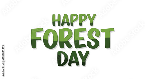 Happy Forest Day - Environmental Awareness and Celebration