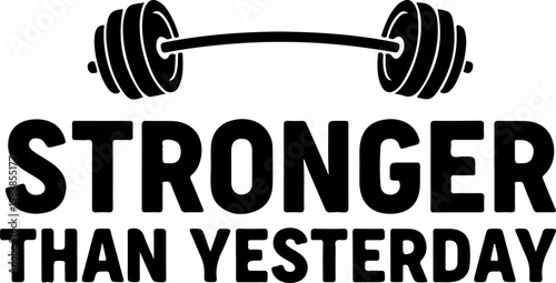 Motivational gym quote, fitness typography, stronger than yesterday, workout vector